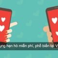 Top 5 ứng dụng hẹn hò ở Việt Nam 2021