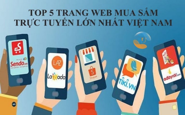Top 5 trang web mua sắm trực tuyến lớn nhất Việt Nam