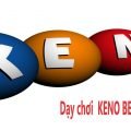Xổ số KENO BET ! Dạy chơi KENO BET đầy đủ nhất