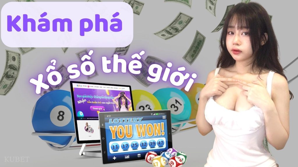 Xổ số thế giới Kubet